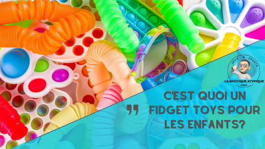 C'est quoi un Fidget Toys pour les enfants?