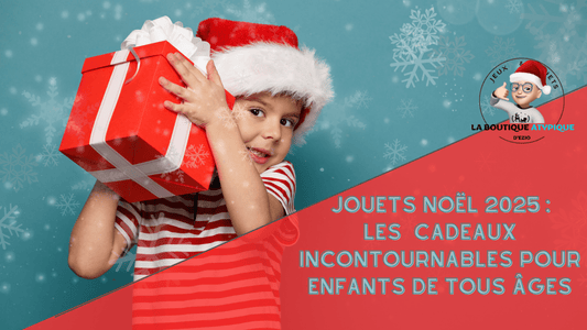 JOUETS NOEL ENFANTS 2025- CADEAUX 